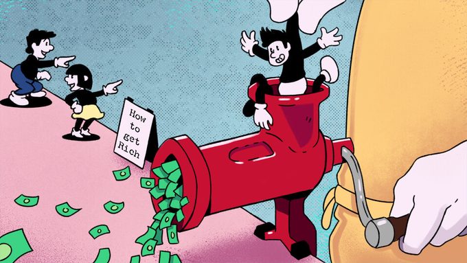 A person is lowered into a grinder, money comes out the bottom. Two others point towards a sign that says ‘how to get rich’.